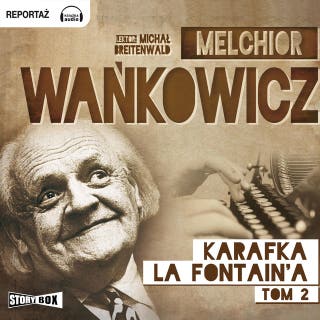 Karafka La Fontaine’a, tom 2 – okładka audiobooka, autor Melchior Wańkowicz
