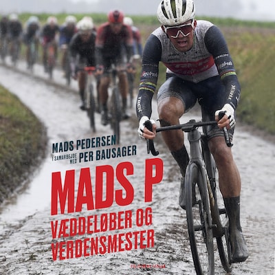 Mads P - væddeløber og verdensmester – omslag til lydbogen af Per Bausager, Mads Pedersen