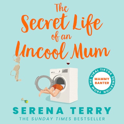 The Secret Life of an Uncool Mum
