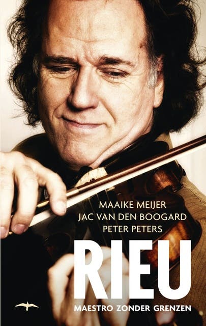 Rieu: maestro zonder grenzen – omslag van het luisterboek van Jac van den Boogard,Maaike Meijer,Peter Peters