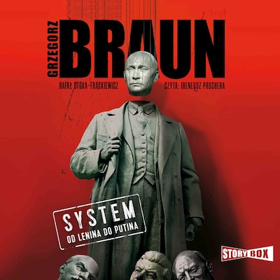 System. Od Lenina do Putina – okładka audiobooka, autor Grzegorz Braun