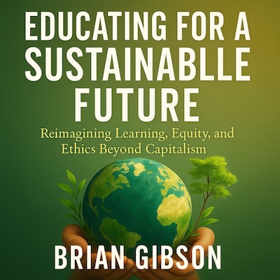 Educating for a Sustainable Future – omslag til lydbogen af Brian Gibson