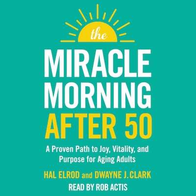 The Miracle Morning After 50 – omslag til lydbogen af Hal Elrod, Dwayne J. Clark