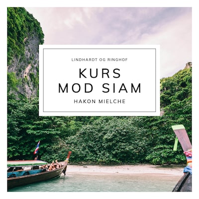Kurs mod Siam – omslag til lydbogen af Hakon Mielche