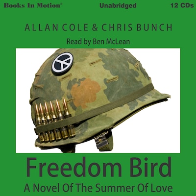 Freedom Bird - A Novel Of The Summer Of Love