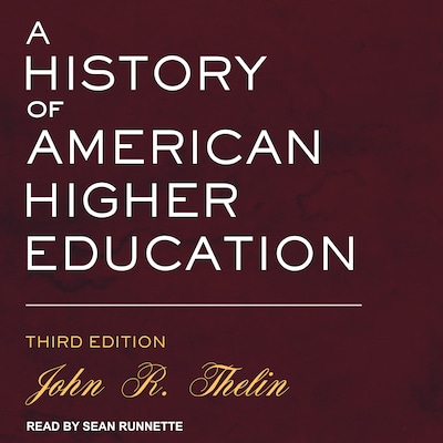 A History of American Higher Education – omslag til lydbogen af John R. Thelin