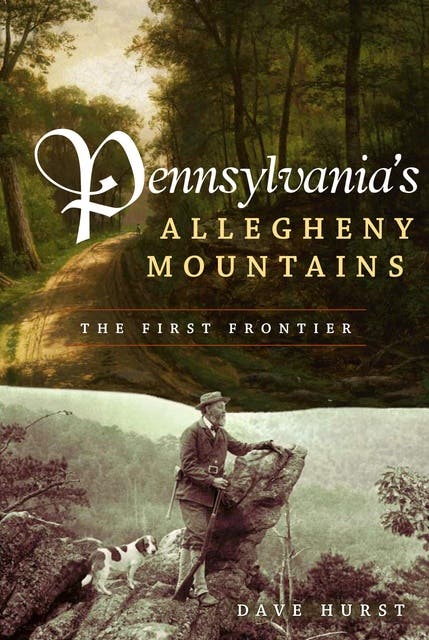 Pennsylvania's Allegheny Mountains: The First Frontier – omslag til lydbogen af Dave Hurst