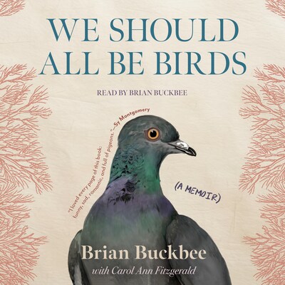 We Should All Be Birds – omslag til lydbogen af Brian Buckbee, Carol Ann Fitzgerald