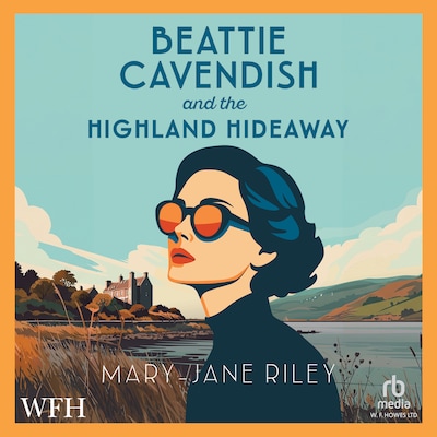 Beattie Cavendish and the Highland Hideaway
