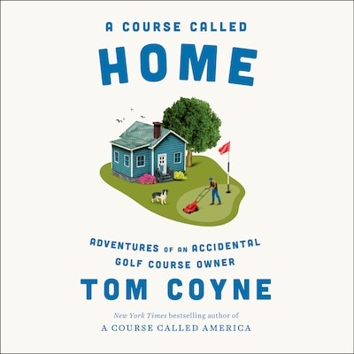 A Course Called Home – omslag til lydbogen af Tom Coyne