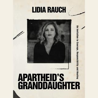 Apartheid's Granddaughter: An Invitation to Courage, Responsibility and Healing – omslag till ljudboken av Lidia Rauch