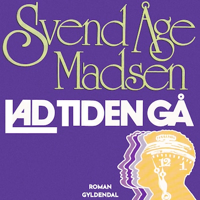 Lad tiden gå – omslag til lydbogen af Svend Åge Madsen