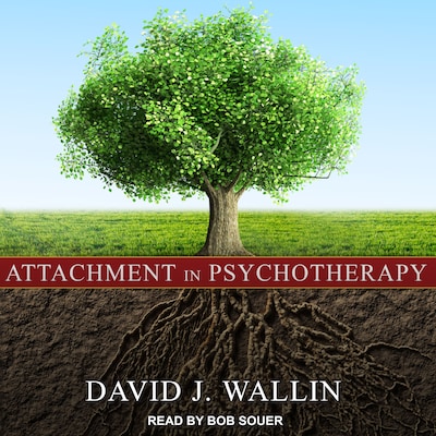 Attachment in Psychotherapy – omslag til lydbogen af David J. Wallin