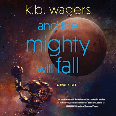 And the Mighty Will Fall – omslag til lydbogen af K. B. Wagers