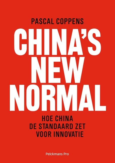 China's new normal: Hoe China de standaard zet voor innovatie