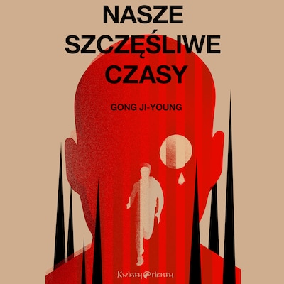 Nasze szczęśliwe czasy – okładka audiobooka, autor Gong Ji-young