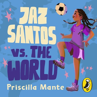 The Dream Team: Jaz Santos vs. the World – omslag til lydbogen af Priscilla Mante