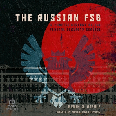 The Russian FSB – omslag til lydbogen af Kevin P. Riehle