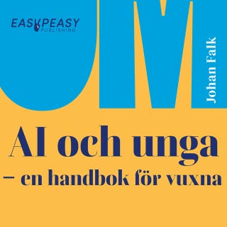 Om AI och unga : en handbok för vuxna – omslag till ljudboken av Johan Falk
