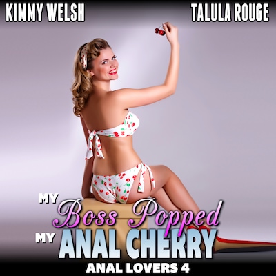 My Boss Popped My Anal Cherry : Anal Lovers 4  (Anal Virgin Public Sex Erotica)