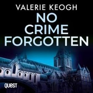 No Crime Forgotten – okładka audiobooka, autor Valerie Keogh