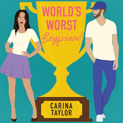 World's Worst Boyfriend – omslag til lydbogen af Carina Taylor