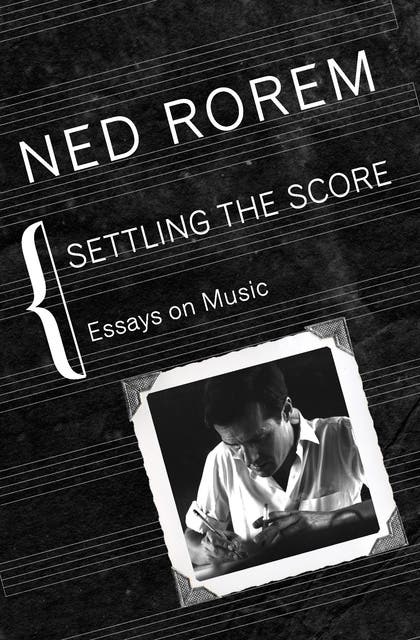 Settling the Score: Essays on Music – omslag til lydbogen af Ned Rorem