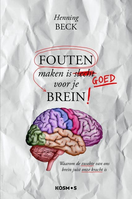 Fouten maken is goed voor je brein!: Waarom de zwakte van ons brein juist onze kracht is – omslag van het luisterboek van Henning Beck