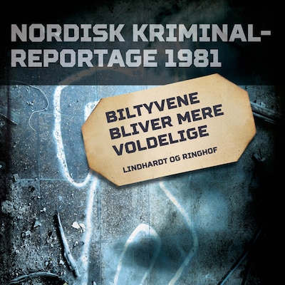 Biltyvene bliver mere voldelige – omslag til lydbogen af diverse