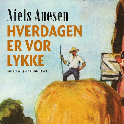 Hverdagen er vor lykke – omslag til lydbogen af Niels Anesen