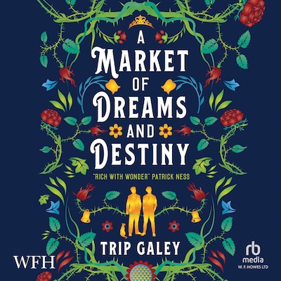 A Market of Dreams and Destiny – omslag til lydbogen af Trip Galey