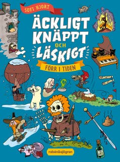 Äckligt, knäppt och läskigt förr i tiden – omslag till ljudboken av Sofi Hjort