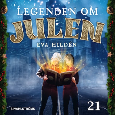 Julkalender: Legenden om julen 21