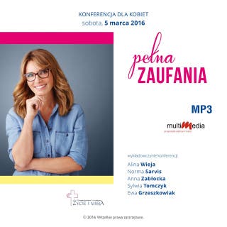 Pełna zaufania – okładka audiobooka, autor Alina Wieja, Sylwia Tomczyk, Ewa Grzeszkowiak, Norma Sarvis, Anna Zabłocka
