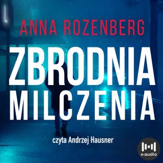 Zbrodnia milczenia – okładka audiobooka, autor Anna Rozenberg