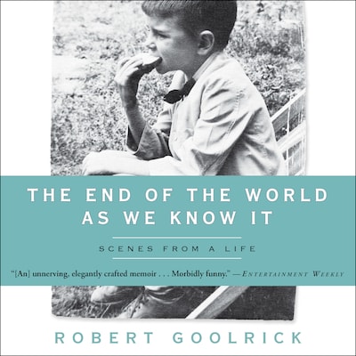 The End of the World as We Know It – omslag til lydbogen af Robert Goolrick