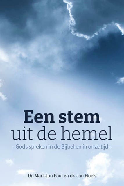 Een stem uit de hemel: Gods spreken in de Bijbel en in onze tijd – omslag van het luisterboek van Dr. Mart- Jan Paul,Jan Hoek