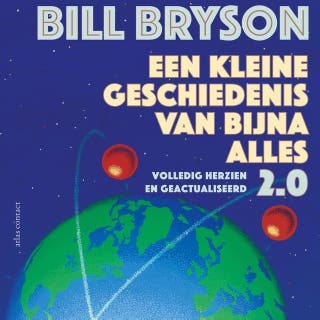 Een kleine geschiedenis van bijna alles 2.0