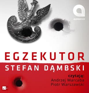 Egzekutor – okładka audiobooka, autor Stefan Dąmbski