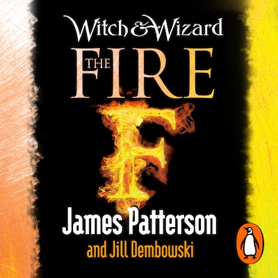 Witch & Wizard: The Fire – omslag til lydbogen af James Patterson