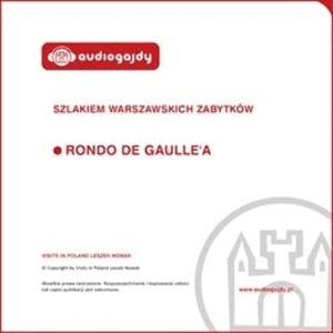 Rondo de Gaulle'a. Szlakiem warszawskich zabytków – okładka audiobooka, autor Ewa Chęć