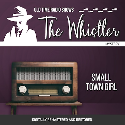 The Whistler: Small Town Girl