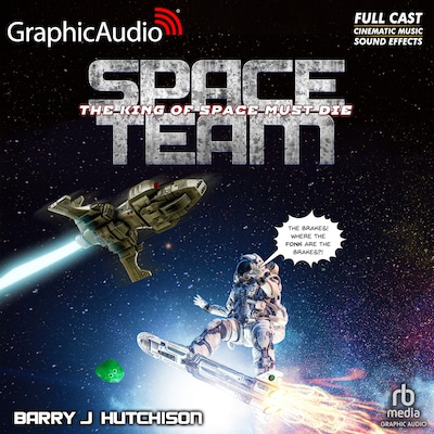 Space Team 9: The King of Space Must Die [Dramatized Adaptation] – omslag til lydbogen af Barry J. Hutchison