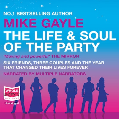 The Life and Soul of the Party – omslag til lydbogen af Mike Gayle