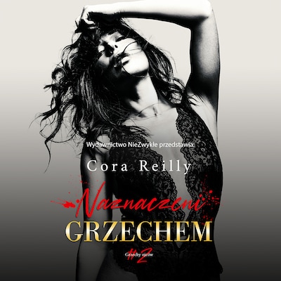 Naznaczeni grzechem. Część druga. – okładka audiobooka, autor Cora Reilly
