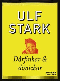 Dårfinkar och dönickar
