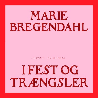 I fest og trængsler – omslag til lydbogen af Marie Bregendahl