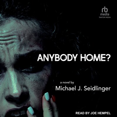 Anybody Home? – omslag til lydbogen af Michael J. Seidlinger