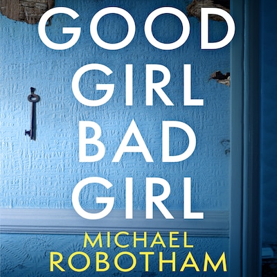 Good Girl, Bad Girl – omslag til lydbogen af Michael Robotham