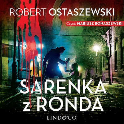 Sarenka z ronda. Podkomisarz Rita Lewandowska (1) – okładka audiobooka, autor Robert Ostaszewski